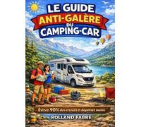 le guide anti -galères du camping car