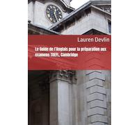 Le Guide de l’Anglais pour la préparation aux examens TOEFL, Cambridge