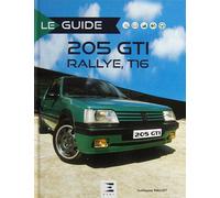 Le Guide De La 205 Gti, Rallye, T16