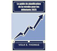 Le guide de planification de la retraite pour les débutants 2025