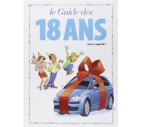 Le guide des 18 ans: Vivie la majorité