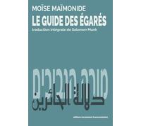 LE GUIDE DES ÉGARÉS: מורה הנבוכים | دلالة الحائرين | réédition complète en un seul volume