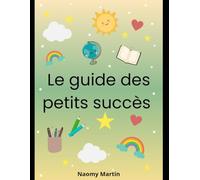 Le guide des petits succès