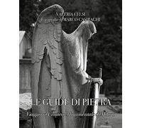 Le guide di pietra. Viaggio al Cimitero Monumentale di Milano