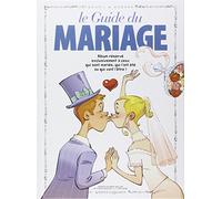 Le guide du mariage: Le Mariage