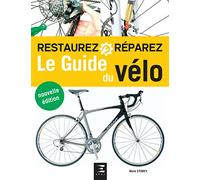 Le guide du vélo: Manuel d'entretien complet