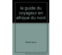 le guide du voyageur en afrique du nord