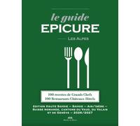 Le guide Epicure: Les Alpes