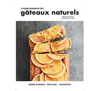 Le guide marabout des gâteaux naturels: Modes d'emploi, pas à pas, 120 recettes: 31653