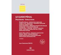 Le guide pénal: Procédure - Infractions