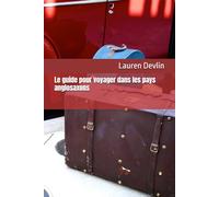 Le guide pour voyager dans les pays anglosaxons