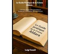 Le Guide Pratique de la Crème Aldara: Utilisations, Dosage, Effets Secondaires et Résultats du Traitement des Affections Cutanées