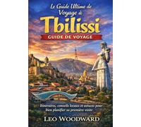 Le guide ultime de voyage à Tbilissi: Itinéraires, conseils locaux et planification intelligente pour les visiteurs débutants.