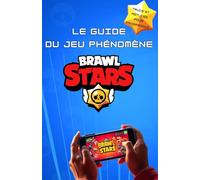 Le guide ultime pour devenir le meilleur sur BrawlStars