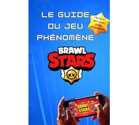 Le guide ultime pour devenir le meilleur sur BrawlStars