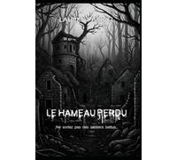 LE HAMEAU PERDU
