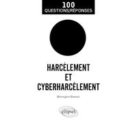 Le harcèlement et le cyberharcèlement