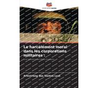 Le harcèlement moral dans les corporations militaires :: une violation des droits humains