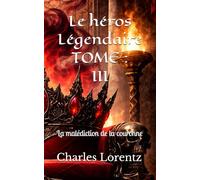 Le héros Légendaire: La malédiction de la couronne: 3