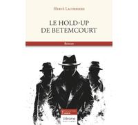 Le Hold-up de Betemcourt