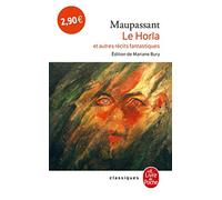 Le Horla: Et autres récits fantastiques