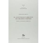 Le hypotheseis narrative dei drammi euripidei. Testo, contesto, fortuna