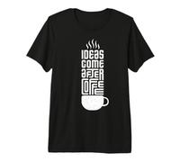 Le Idee Arrivano Dopo Il caffè - Mente Creativa Maglietta Premium