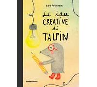 Le idee creative di Talpin. Ediz. a colori