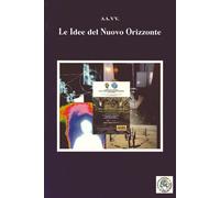 Le idee del nuovo orizzonte - [Harmakis]