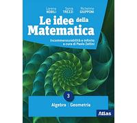Le idee della matematica. Per le Scuole superiori. Con e-book. Con espansione online. Algebra-Geometria (Vol. 3)