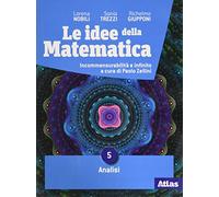 Le idee della matematica. Per le Scuole superiori. Con e-book. Con espansione online. Analisi (Vol. 3)