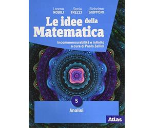 Le idee della matematica. Per le Scuole superiori. Con e-book. Con espansione online. Analisi (Vol. 3)