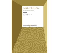 Le idee dell'etica - Pollo S. (cur.)