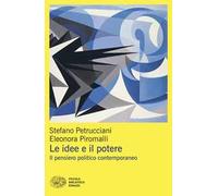 Le idee e il potere. Il pensiero politico contemporaneo