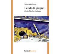 Le idi di giugno. Delia Fischer indaga - [Salvioni]