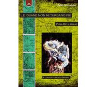 Le iguane non mi turbano più