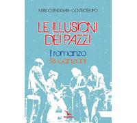 Le illusioni dei pazzi. Con CD-Audio