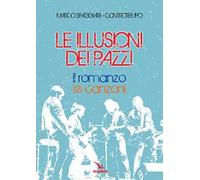Le illusioni dei pazzi. Con CD-Audio