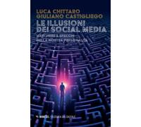 Le illusioni dei social media. Maschere e specchi della nostra personalità...