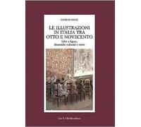 Le illustrazioni in Italia tra Otto e Novecento. Libri a figure, dinamiche culturali e visive