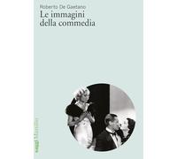 Libri De Gaetano Roberto - Le Immagini Della Commedia