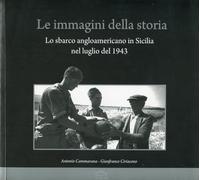Le immagini della storia. Lo sbarco angloamerican