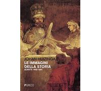 Le immagini della storia. Scritti 1905-1941