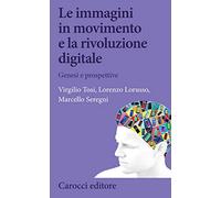 Le immagini in movimento e la rivoluzione digitale