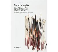 Le immagini infestate. Ecologie tossiche della fotografia