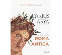 Le immagini raccontano... Roma antica. Ediz. illustrata
