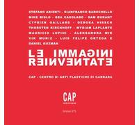 Le immagini reinventate. Catalogo della mostra (Carrara, 7 luglio-10 settembre 2017). Ediz. a colori