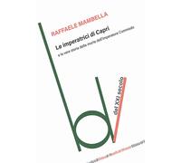 Le imperatrici di Capri e la vera storia della morte dell'imperatore Commo...