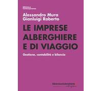 Le imprese alberghiere e di viaggio. Gestione, contabilità e bilancio