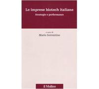 Le imprese biotech italiane. Strategie e performance